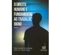 O Direito Humano E Fundamental Ao Trabalho Digno (ebook)