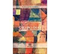 O Discurso De Intelectuais Brasileiros Sobre A Obra De Cícero Dias (eb