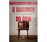 O Discurso Do Ódio (ebook)