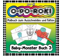 O-Do-Roki Baby-Monster Buch 3: Ausklappbares Malbuch voller Baby-Monster mit kleinen Welten in ihrem Inneren! Spaß für alle, Keine KI verwendet, ... (O-Do-Roki Malbuch deutsche Ausgaben)