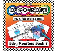 O-Do-Roki Baby Monsters book 2: Cut-n-Fold Surprise Coloring Book: Surprise Cut-n-Fold Coloring Book for Children and Adults, Cute Baby Monsters with ... Fun for All Ages, No AI Used, Original art