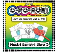 O-Do-Roki Mostri Bambini Libro 3: Libro da Colorare Cut-n-Fold Sorpresa: Libro da Colorare Sorpresa per Bambini e Adulti, Piccoli Mostri Carini per ... da Colorare (O-Do-Roki Edizioni italiane)