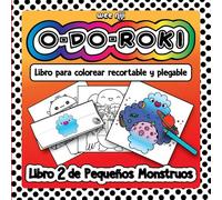 O-Do-Roki Pequeños Monstruos Libro 2: Libro para Colorear Sorpresa Cut-n-Fold: Libro para Colorear para Niños y Adultos, Monstruitos Adorables con ... y Divertido para Todas las Edades, Sin IA