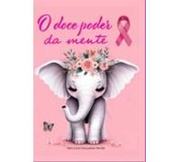 O Doce Poder Da Mente (ebook)