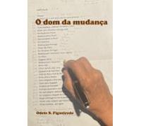 O Dom Da Mudança (ebook)