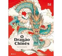 O DRAGÃO CHINÊS: UMA ENCICLOPÉDIA