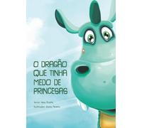 O dragão que tinha medo de princesas
