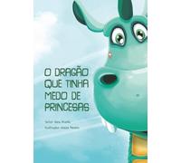 O dragão que tinha medo de princesas