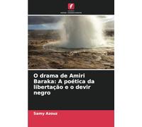 O drama de Amiri Baraka: A poética da libertação e o devir negro