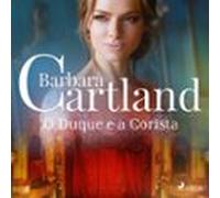 O Duque e a Corista (A Eterna Coleção de Barbara Cartland 18)