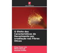 O Efeito das Características de Recozimento por Irradiação nas Fibras Óticas