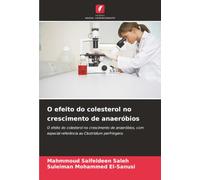 O efeito do colesterol no crescimento de anaeróbios: O efeito do colesterol no crescimento de anaeróbios, com especial referência ao Clostridium perfringens