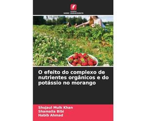 O efeito do complexo de nutrientes orgânicos e do potássio no morango