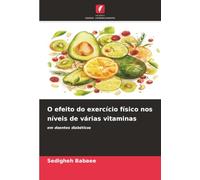 O efeito do exercício físico nos níveis de várias vitaminas: em doentes diabéticos
