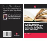 O efeito do IDE no crescimento económico, evidências da Nigéria: O que é o IDE? E tipos de IDE. IDE e crescimento económico; evidências da Nigéria
