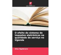 O efeito do sistema de impostos eletrónicos na qualidade do serviço no Uganda