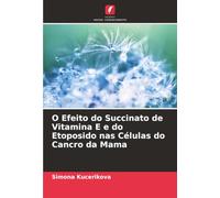 O Efeito do Succinato de Vitamina E e do Etoposido nas Células do Cancro da Mama