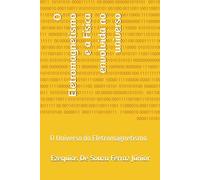 O Eletromagnetismo e a Física envolvida no universo: O Universo do Eletromagnetismo