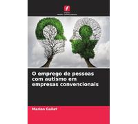 O emprego de pessoas com autismo em empresas convencionais