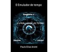 O Emulador De Tempo (ebook)