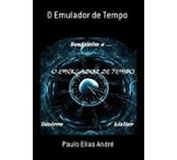 O Emulador De Tempo (ebook)
