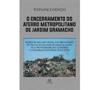 O Encerramento Do Aterro Metropolitano De Jardim Gramacho (ebook)