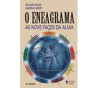 O Eneagrama. As Nove Faces da Alma