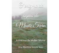 O enigma da aguia de Monte Faro: A mámoa da Muller Morta