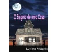 O Enigma De Uma Casa (ebook)