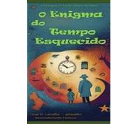 O Enigma Do Tempo Esquecido (ebook)