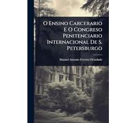 O Ensino Carcerario E O Congreso Penitenciario Internacional De S. Petersburgo