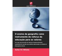 O ensino da geografia como instrumento de reforço da educação para os valores: Um caso de promoção de valores de desenvolvimento sustentável em ... selecionadas na Divisão de Educação do Norte