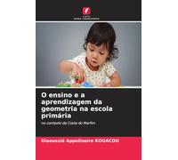 O ensino e a aprendizagem da geometria na escola primária: no contexto da Costa do Marfim