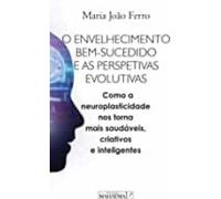 O Envelhecimento Bem-sucedido E As Perspetivas Evolutivas