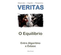 O Equilíbrio: Entre Algoritmo e Êxtase: 2