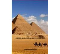 O Erro Que José Do Egito Cometeu! (ebook)