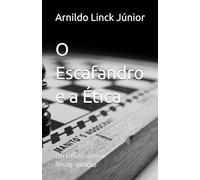 O Escafandro e a Ética: Um Ensaio sobre a Ressignificação