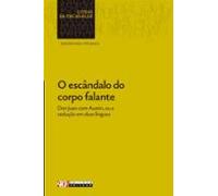 O Escândalo Do Corpo Falante (ebook)