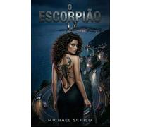 O Escorpião: A inocência morreu. A vingança começou.