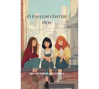 O ESPELHO ENTRE NÓS: 1