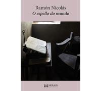 O espello do mundo (EDICIÓN LITERARIA - NARRATIVA)