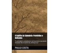 O Espírito da Sabedoria: Provérbios e Reflexões: "Se você adquirir o entendimento, você viverá bem e a sua vida lhe dará prazer. Mas se você for tolo, sofrerá por isso."