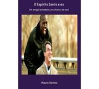 O Espírito Santo E Eu (ebook)
