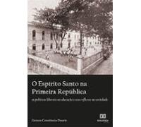 O Espírito Santo Na Primeira República (ebook)