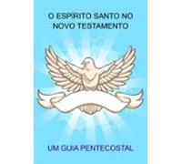 O Espírito Santo No Novo Testamento (ebook)