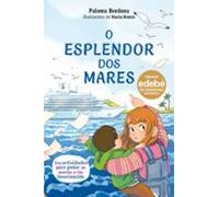 O Esplendor Dos Mares (premio Edebe De Literatura Infantil 2026)