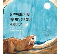 O esquilo que queria chegar perto da Lua