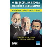 O essencial da Escola Austriaca de Economia (Em Portugues do Brasil)