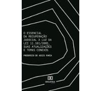 O Essencial Da Recuperação Judicial À Luz Da Lei 11.101/2005 Suas Atua