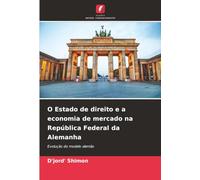 O Estado de direito e a economia de mercado na República Federal da Alemanha: Evolução do modelo alemão